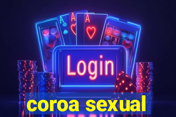 coroa sexual